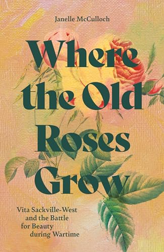 [9781914902185] Where the Old Roses Grow