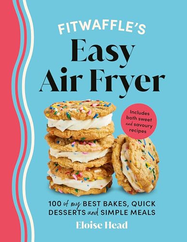 [9781529947304] Fitwaffle's Easy Air Fryer: 100 of my best bakes, quick desserts and simple meals