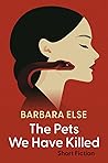 [9781991103413] The Pets We Have Killed: Short Fiction