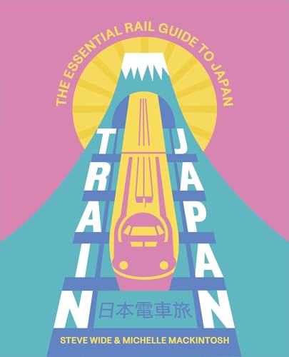 [9781741179156] Train Japan: The Essential Rail Guide to Japan