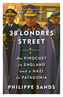 [9781474620758] 38 Londres Street: On Impunity, Pinochet in England and a Nazi in Patagonia