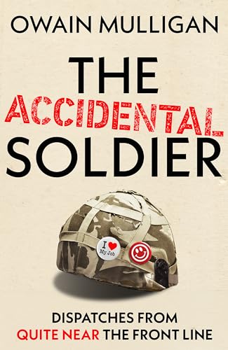 [9781399737067] The Accidental Soldier
