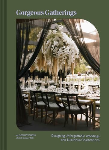 [9781797228952] Gorgeous Gatherings - Designing Unforgettable Weddings and Luxurious Celebrations