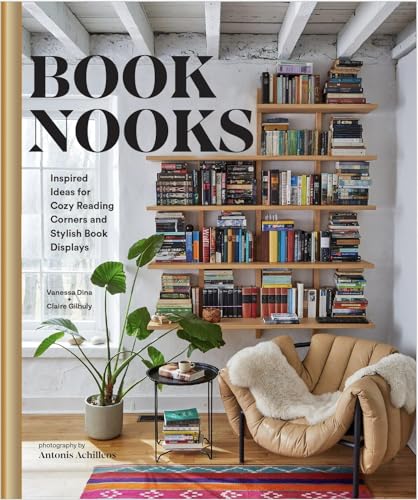 [9781797225876] Book Nooks: Inspired Ideas for Cozy Reading Corners and Stylish Book Displays