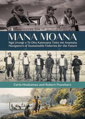 [9781776711529] Mana Moana: NgƒÅ Urungi o Te Ohu Kaimoana Toit≈´ m≈ç Anamata