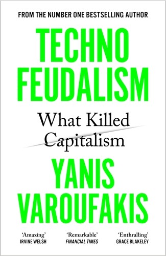 [9781529926095] Technofeudalism: What Killed Capitalism