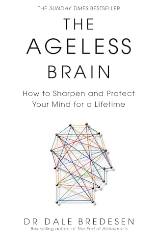 [9781785042287] The Ageless Brain: How to Sharpen and Protect Your Mind for a Lifetime