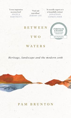 [9781805301776] Between Two Waters: Heritage, landscape and the modern cook