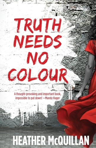[9781738594368] Truth Needs No Colour