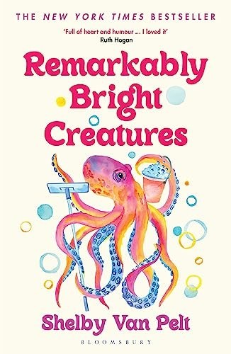 [9781526649676] Remarkably Bright Creatures: 'That Octopus Book', the major bestseller coming to Netflix soon