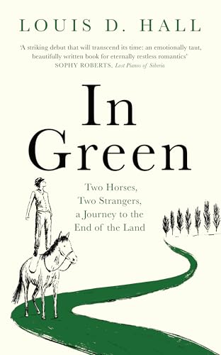 [9781914613838] In Green: Two Horses, Two Strangers, a Journey to the End of the Land