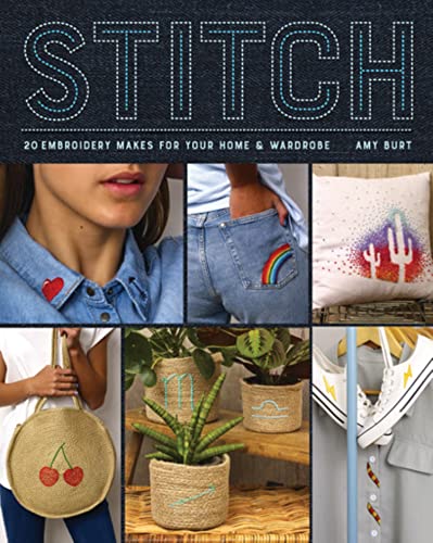 Stitch - Embroidery Makes for Your Home and Wardrobe