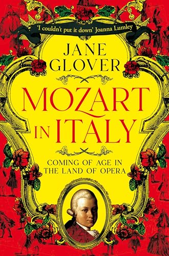 [9781529059908] Mozart in Italy: Coming of Age in the Land of Opera