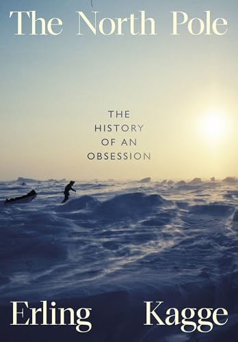 [9780241645833] The North Pole: The History of an Obsession