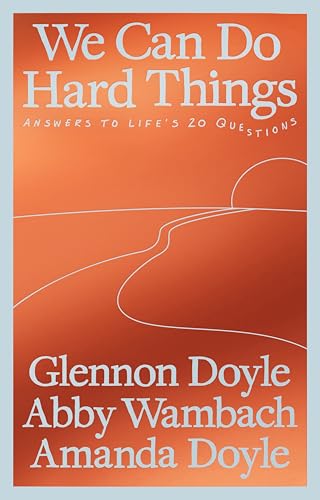 [9781785045769] We Can Do Hard Things: Answers to Life's 20 Questions