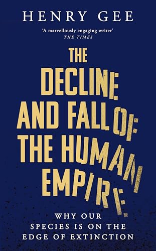 [9781035032242] The Decline and Fall of the Human Empire: Why our species is on the edge of extinction