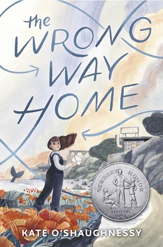 [9780593650769] The Wrong Way Home: (Newbery Honor Award Winner)