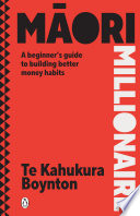 [9781776951208] Maori Millionaire - A Beginner's Guide to Building Better Money Habits