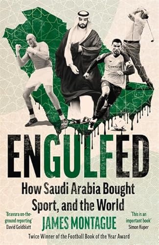 [9781785121623] Engulfed: How Saudi Arabia Bought Sport, and the World