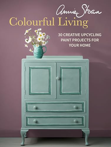 [9781800654150] Annie Sloan Colourful Living - 30 Creative Upcycling Paint Projects for Your Home
