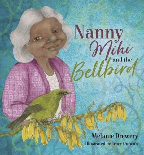 [9780947506360] Nanny Mihi and the Bellbird