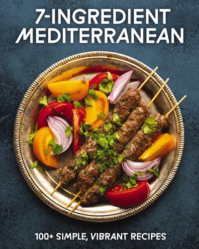 [9781400349302] 7 Ingredient Mediterranean: 100+ Simple, Vibrant Recipes