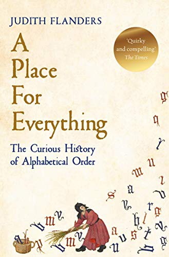 A Place for Everything - The Curious History of Alphabetical Order
