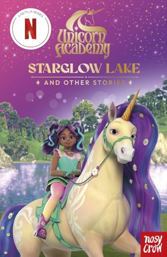 [9781805136019] Starglow Lake and other stories (Unicorn Academy Netflix Series)