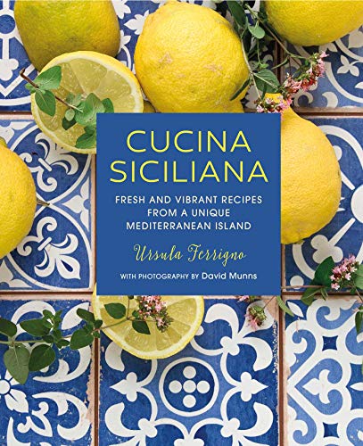 [9781788791175] Cucina Siciliana: Fresh and Vibrant Recipes from a Unique Mediterranean Island