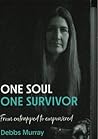 [9780473720094] One Soul, One Survivor - From Entrapped to Empowered