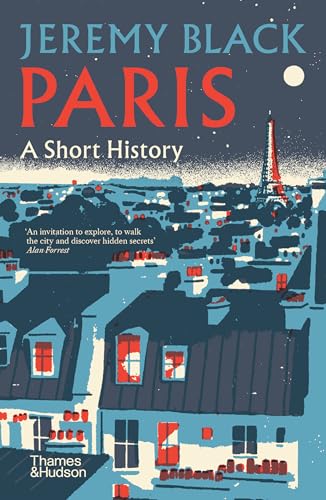 [9780500297438] Paris: A Short History