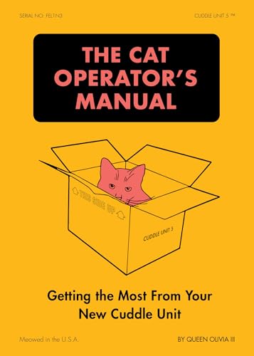 [9781797232324] The Cat Operator's Manual - Getting the Most from Your New Cuddle Unit