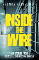 [9781775542704] Inside the Wire: True Stories from a New Zealand prison officer