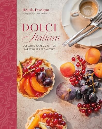 [9781788796828] Dolci Italiani: Desserts, Cakes and Other Sweet Bakes from Italy