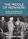 [9781988503462] The Middle of Nowhere: Stories of working on the Manapouri hydro project