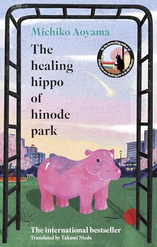 [9781529949766] The Healing Hippo Of Hinode Park