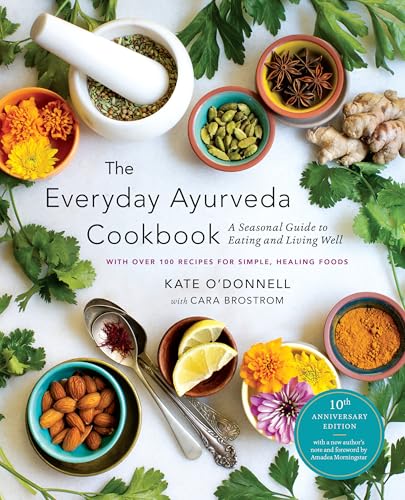 [9781645473411] The Everyday Ayurveda Cookbook - A Seasonal Guide to Eating and Living Well