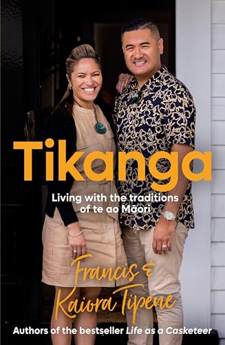 [9781775541752] Tikanga: Living with the traditions of te ao MƒÅori