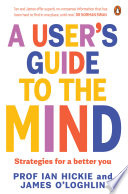 [9781761620225] A User's Guide to the Mind: Strategies for a better you