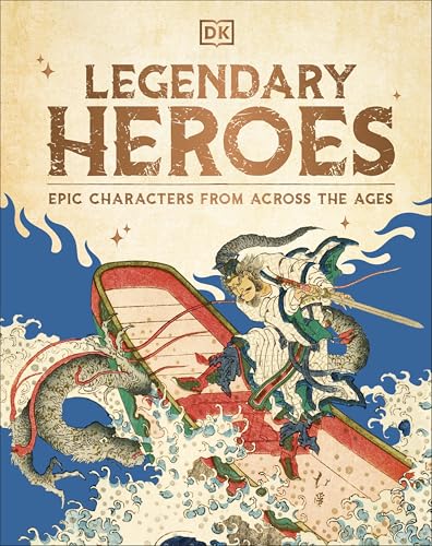 [9780241711286] Legendary Heroes: Epic Characters from Across the Ages