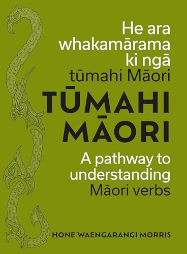 [9781991309136] Tūmahi Māori: A Pathway to Understanding Māori Verbs