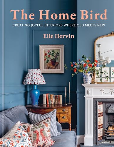 [9781840919271] The Home Bird: Creating joyful interiors where old meets new