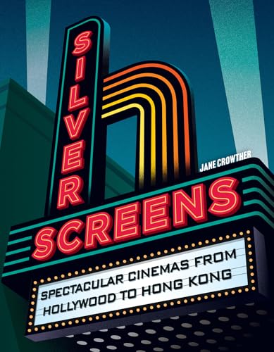 [9780008647537] Silver Screens: Spectacular Cinemas from Hollywood to Hong Kong