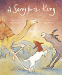 [9780733343315] A Song for the King: A beautifully illustrated twist on the nativity tale