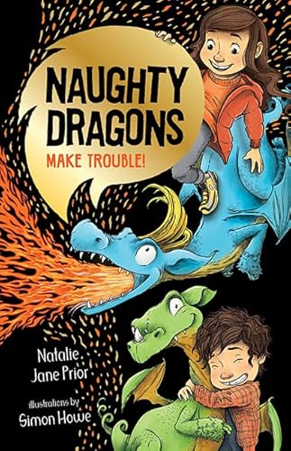 [9781760505554] Naughty Dragons Make Trouble!: Naughty Dragons #1
