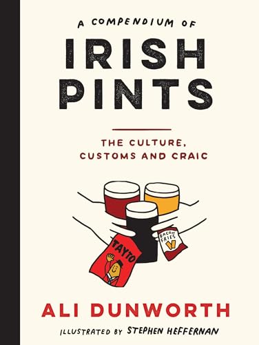 [9781739210588] A Compendium of Irish Pints: The Culture, Customs and Craic
