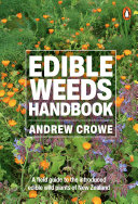 [9781776950850] Edible Weeds Handbook: A field guide to the introduced edible wild plants of New Zealand