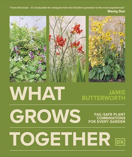 [9780241723074] What Grows Together: Plant Combinations for Year-Round Interest