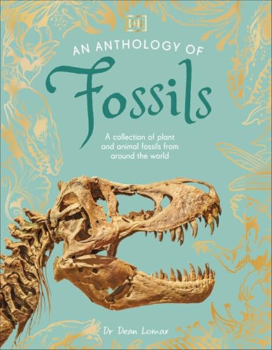 [9780241725269] An Anthology of Fossils: A Collection of Plant and Animal Fossils From Around the World