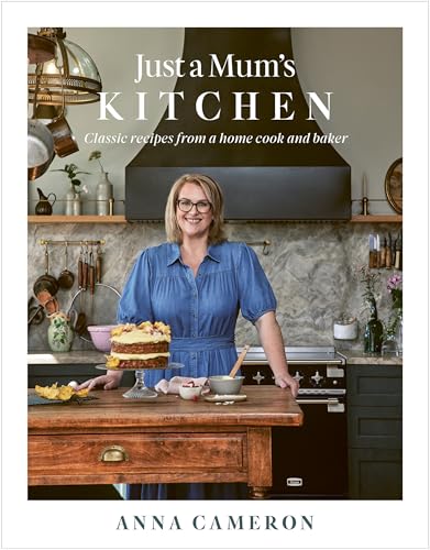 [9781991142016] Just a Mum's Kitchen: Classic recipes from a home cook and baker